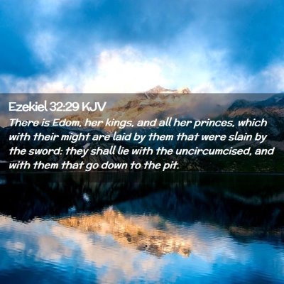 Picture 02 - Ezekiel 32:29 KJV - There is Edom, her kings, and all her princes, - Bible Verse Picture