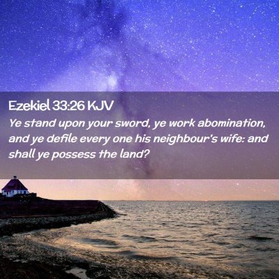 Picture 02 - Ezekiel 33:26 KJV - Ye stand upon your sword, ye work abomination, - Bible Verse Picture