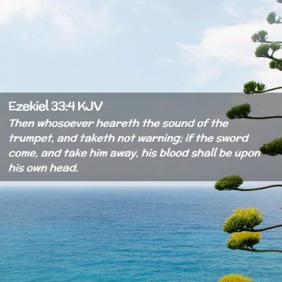 Picture 02 - Ezekiel 33:4 KJV - Then whosoever heareth the sound of the trumpet, - Bible Verse Picture