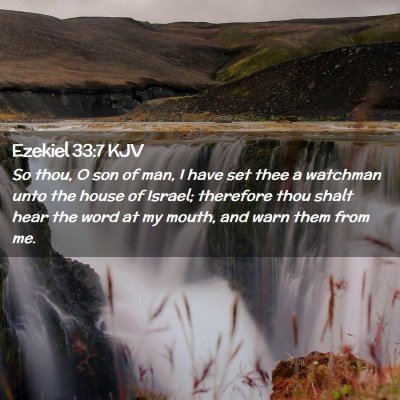 Picture 02 - Ezekiel 33:7 KJV - So thou, O son of man, I have set thee a watchman - Bible Verse Picture