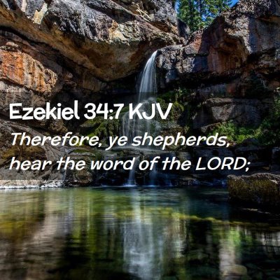 Picture 02 - Ezekiel 34:7 KJV - Therefore, ye shepherds, hear the word of the - Bible Verse Picture