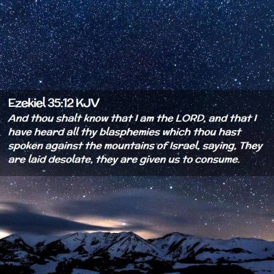 Picture 02 - Ezekiel 35:12 KJV - And thou shalt know that I am the LORD, and that - Bible Verse Picture
