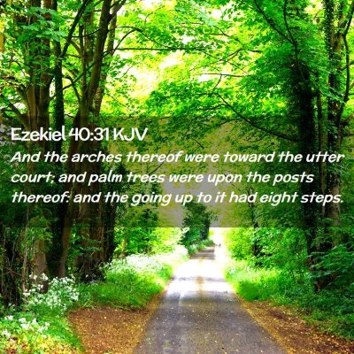 Picture 02 - Ezekiel 40:31 KJV - And the arches thereof were toward the utter - Bible Verse Picture