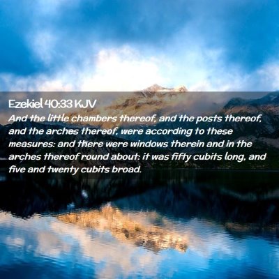 Picture 02 - Ezekiel 40:33 KJV - And the little chambers thereof, and the posts - Bible Verse Picture