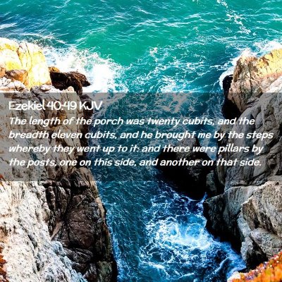 Picture 02 - Ezekiel 40:49 KJV - The length of the porch was twenty cubits, and - Bible Verse Picture