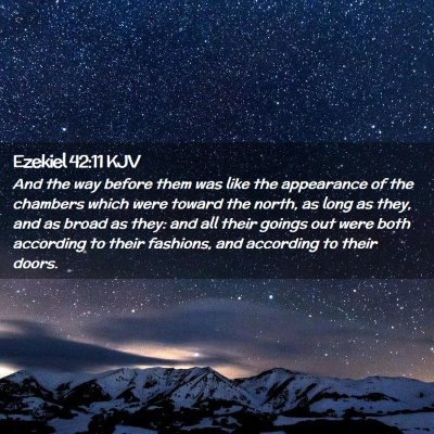 Picture 02 - Ezekiel 42:11 KJV - And the way before them was like the appearance - Bible Verse Picture