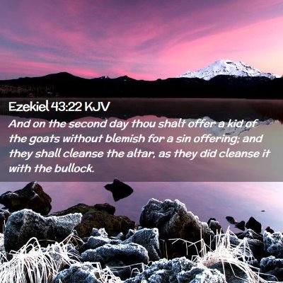 Picture 02 - Ezekiel 43:22 KJV - And on the second day thou shalt offer a kid of - Bible Verse Picture
