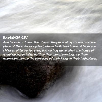 Picture 02 - Ezekiel 43:7 KJV - And he said unto me, Son of man, the place of my - Bible Verse Picture
