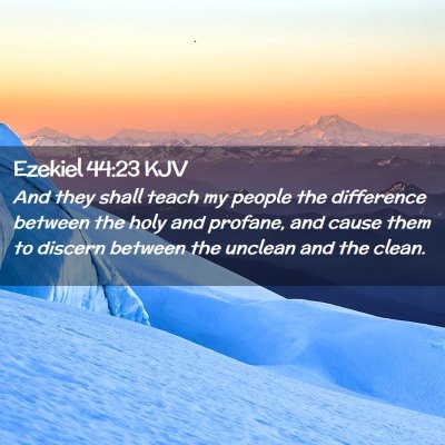 Picture 02 - Ezekiel 44:23 KJV - And they shall teach my people the difference - Bible Verse Picture