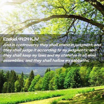 Picture 02 - Ezekiel 44:24 KJV - And in controversy they shall stand in judgment; - Bible Verse Picture