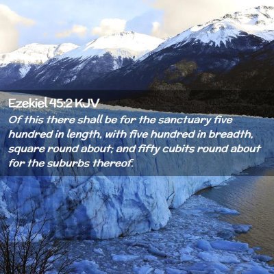 Picture 02 - Ezekiel 45:2 KJV - Of this there shall be for the sanctuary five - Bible Verse Picture