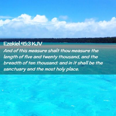 Picture 02 - Ezekiel 45:3 KJV - And of this measure shalt thou measure the length - Bible Verse Picture