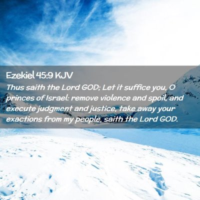 Picture 02 - Ezekiel 45:9 KJV - Thus saith the Lord GOD; Let it suffice you, O - Bible Verse Picture
