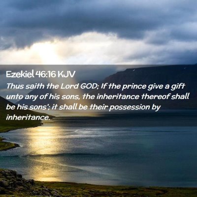 Picture 02 - Ezekiel 46:16 KJV - Thus saith the Lord GOD; If the prince give a - Bible Verse Picture