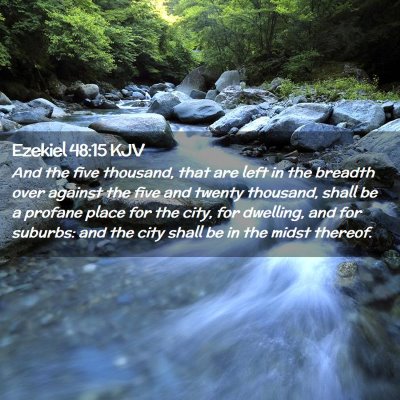 Picture 02 - Ezekiel 48:15 KJV - And the five thousand, that are left in the - Bible Verse Picture