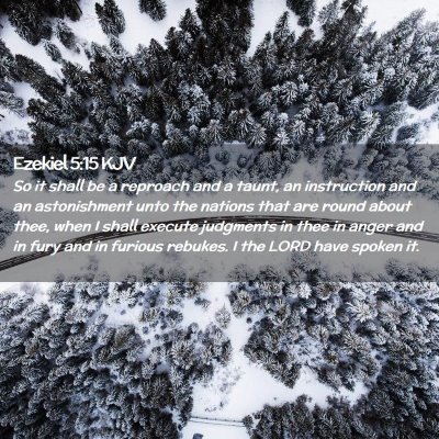 Picture 02 - Ezekiel 5:15 KJV - So it shall be a reproach and a taunt, an - Bible Verse Picture