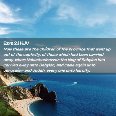 Picture 02 - Ezra 2:1 KJV - Now these are the children of the province that - Bible Verse Picture