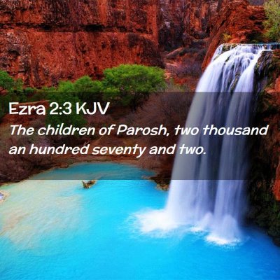 Picture 02 - Ezra 2:3 KJV - The children of Parosh, two thousand an hundred - Bible Verse Picture