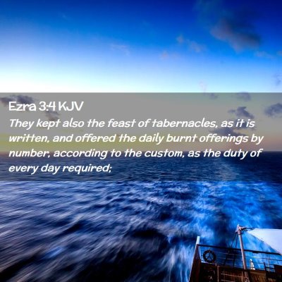Picture 02 - Ezra 3:4 KJV - They kept also the feast of tabernacles, as it is - Bible Verse Picture