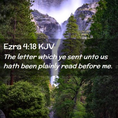 Picture 02 - Ezra 4:18 KJV - The letter which ye sent unto us hath been - Bible Verse Picture