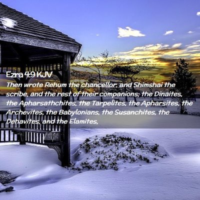 Picture 02 - Ezra 4:9 KJV - Then wrote Rehum the chancellor, and Shimshai the - Bible Verse Picture
