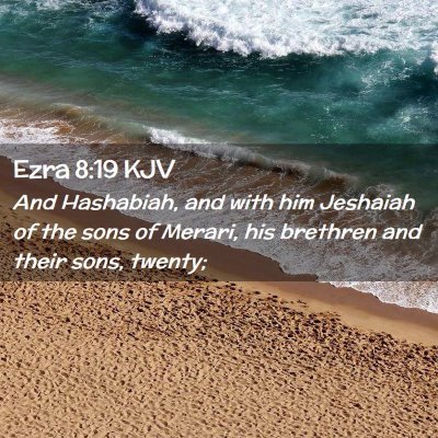 Picture 02 - Ezra 8:19 KJV - And Hashabiah, and with him Jeshaiah of the sons - Bible Verse Picture