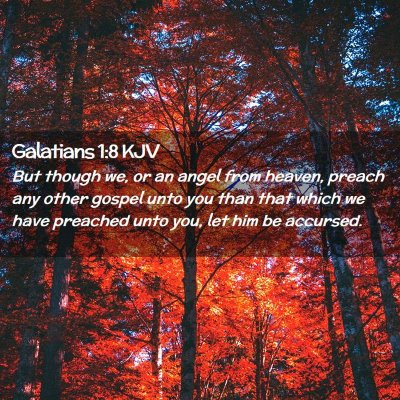 Picture 02 - Galatians 1:8 KJV - But though we, or an angel from heaven, preach - Bible Verse Picture