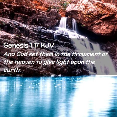 Picture 02 - Genesis 1:17 KJV - And God set them in the firmament of the heaven - Bible Verse Picture