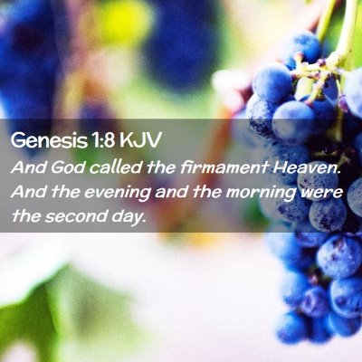 Picture 02 - Genesis 1:8 KJV - And God called the firmament Heaven. And the - Bible Verse Picture
