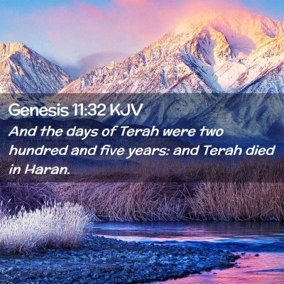 Picture 02 - Genesis 11:32 KJV - And the days of Terah were two hundred and five - Bible Verse Picture