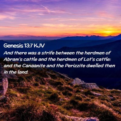 Picture 02 - Genesis 13:7 KJV - And there was a strife between the herdmen of - Bible Verse Picture