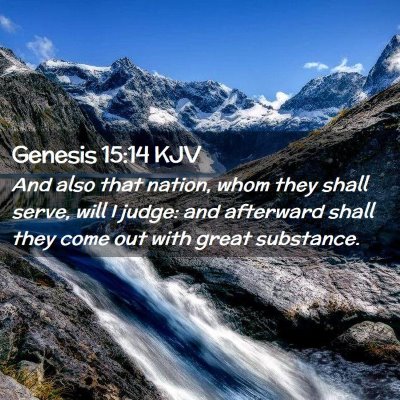 Picture 02 - Genesis 15:14 KJV - And also that nation, whom they shall serve, will - Bible Verse Picture