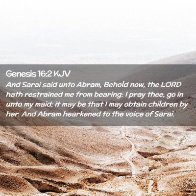 Picture 02 - Genesis 16:2 KJV - And Sarai said unto Abram, Behold now, the LORD - Bible Verse Picture