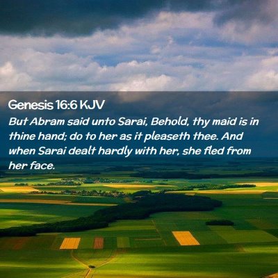 Picture 02 - Genesis 16:6 KJV - But Abram said unto Sarai, Behold, thy maid is in - Bible Verse Picture