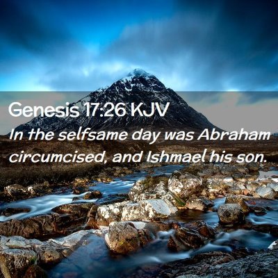 Picture 02 - Genesis 17:26 KJV - In the selfsame day was Abraham circumcised, and - Bible Verse Picture
