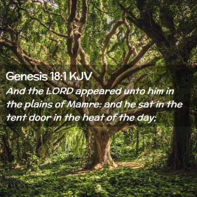 Picture 02 - Genesis 18:1 KJV - And the LORD appeared unto him in the plains of - Bible Verse Picture