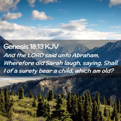 Picture 02 - Genesis 18:13 KJV - And the LORD said unto Abraham, Wherefore did - Bible Verse Picture