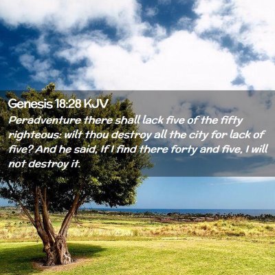 Picture 02 - Genesis 18:28 KJV - Peradventure there shall lack five of the fifty - Bible Verse Picture