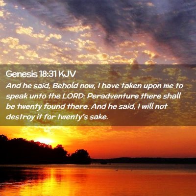 Picture 02 - Genesis 18:31 KJV - And he said, Behold now, I have taken upon me to - Bible Verse Picture