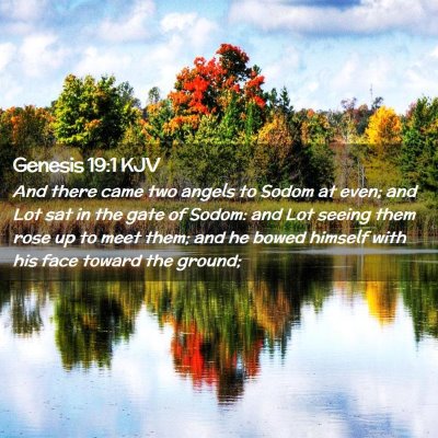 Picture 02 - Genesis 19:1 KJV - And there came two angels to Sodom at even; and - Bible Verse Picture