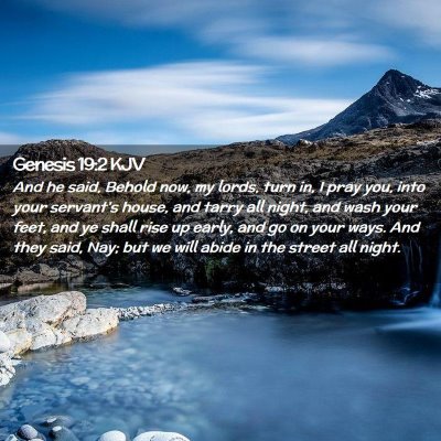 Picture 02 - Genesis 19:2 KJV - And he said, Behold now, my lords, turn in, I - Bible Verse Picture