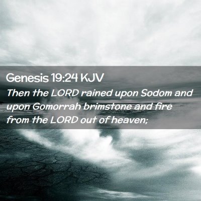 Picture 02 - Genesis 19:24 KJV - Then the LORD rained upon Sodom and upon Gomorrah - Bible Verse Picture