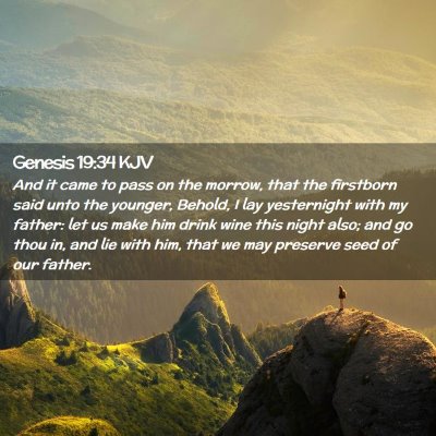 Picture 02 - Genesis 19:34 KJV - And it came to pass on the morrow, that the - Bible Verse Picture