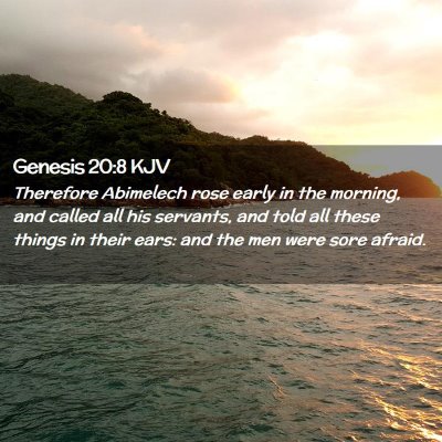Picture 02 - Genesis 20:8 KJV - Therefore Abimelech rose early in the morning, - Bible Verse Picture