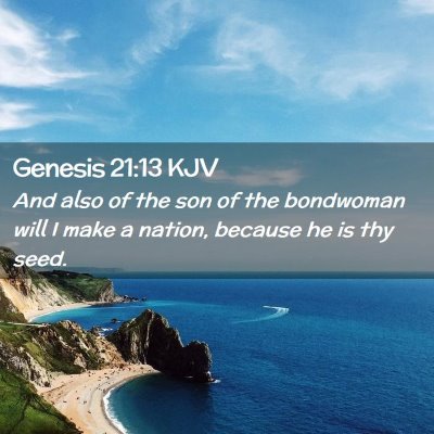 Picture 02 - Genesis 21:13 KJV - And also of the son of the bondwoman will I make - Bible Verse Picture
