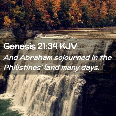 Picture 02 - Genesis 21:34 KJV - And Abraham sojourned in the Philistines' land - Bible Verse Picture
