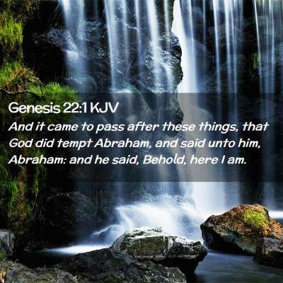Picture 02 - Genesis 22:1 KJV - And it came to pass after these things, that God - Bible Verse Picture