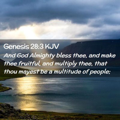 Picture 02 - Genesis 28:3 KJV - And God Almighty bless thee, and make thee - Bible Verse Picture