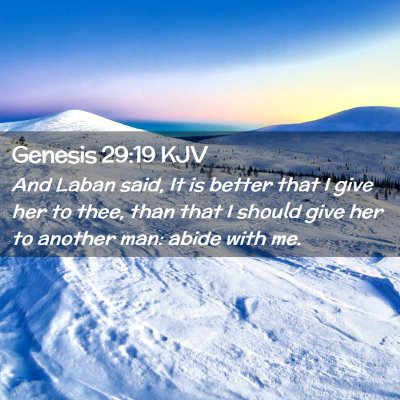Picture 02 - Genesis 29:19 KJV - And Laban said, It is better that I give her to - Bible Verse Picture