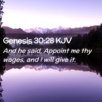 Picture 02 - Genesis 30:28 KJV - And he said, Appoint me thy wages, and I will - Bible Verse Picture